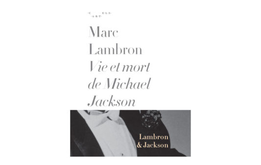 couv-Vie-et-mort-de-Michael-Jackson---Marc-Lambron---cartels