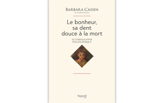 barbara-cassin-le-bonheur-sa-dent-douce-a-la-mort-Couv-