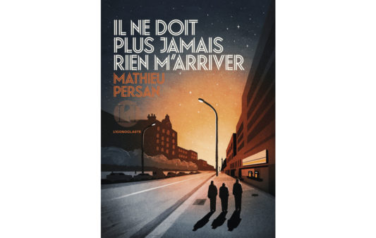 Couv-mathieu-persan_il-ne-doit-plus-jamais-rien-marriver