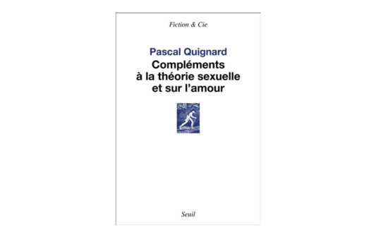 Couv_pascal-quignard_complements-a-la-theorie-sexuelle-et-sur-lamour